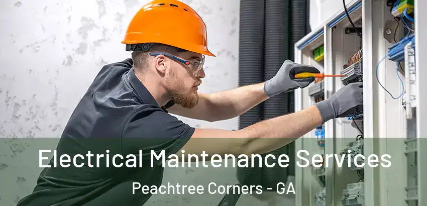 Electrical Maintenance Services Peachtree Corners - GA