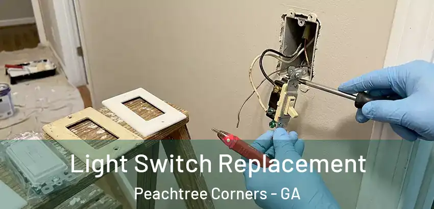Light Switch Replacement Peachtree Corners - GA